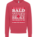 Son Made Me Bald Tired & Broke Father's Day Mens Sweatshirt Jumper Heliconia
