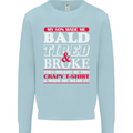 Son Made Me Bald Tired & Broke Father's Day Mens Sweatshirt Jumper Light Blue