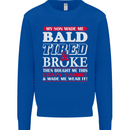 Son Made Me Bald Tired & Broke Father's Day Mens Sweatshirt Jumper Royal Blue