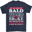 Son Made Me Bald Tired & Broke Father's Day Mens T-Shirt Cotton Gildan Navy Blue