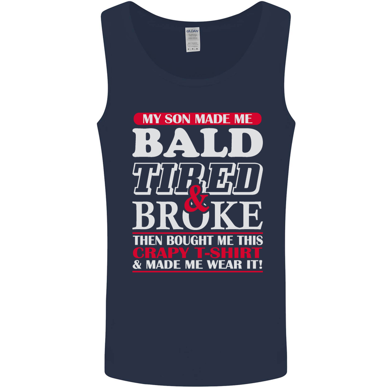 Son Made Me Bald Tired & Broke Father's Day Mens Vest Tank Top Navy Blue