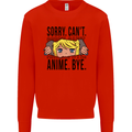 Sorry Can't Anime Bye Funny Anti-Social Kids Sweatshirt Jumper Bright Red