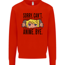 Sorry Can't Anime Bye Funny Anti-Social Kids Sweatshirt Jumper Bright Red
