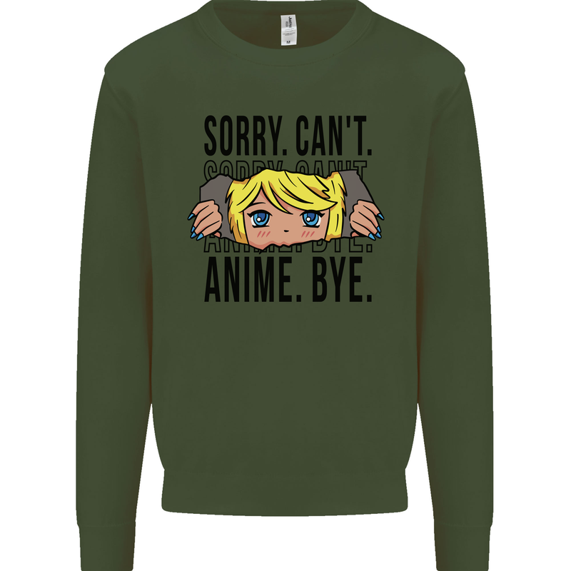Sorry Can't Anime Bye Funny Anti-Social Kids Sweatshirt Jumper Forest Green