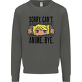 Sorry Can't Anime Bye Funny Anti-Social Kids Sweatshirt Jumper Storm Grey