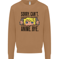 Sorry Can't Anime Bye Funny Anti-Social Mens Sweatshirt Jumper Caramel Latte