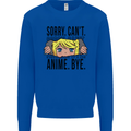 Sorry Can't Anime Bye Funny Anti-Social Mens Sweatshirt Jumper Royal Blue