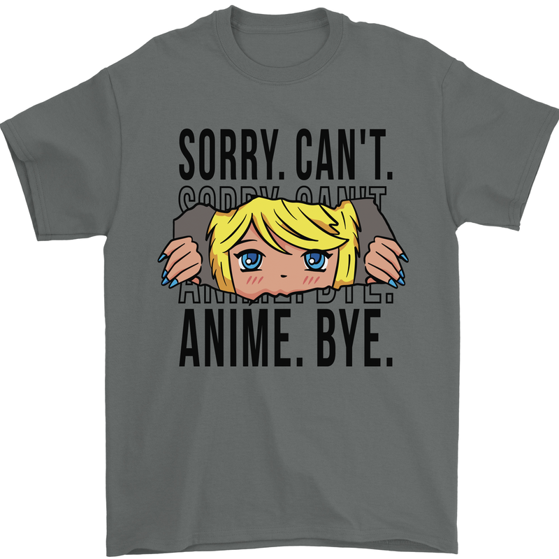 Sorry Can't Anime Bye Funny Anti-Social Mens T-Shirt Cotton Gildan Charcoal