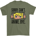 Sorry Can't Anime Bye Funny Anti-Social Mens T-Shirt Cotton Gildan Military Green