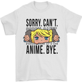 Sorry Can't Anime Bye Funny Anti-Social Mens T-Shirt Cotton Gildan White