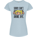 Sorry Can't Anime Bye Funny Anti-Social Womens Petite Cut T-Shirt Light Blue