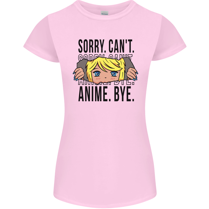 Sorry Can't Anime Bye Funny Anti-Social Womens Petite Cut T-Shirt Light Pink