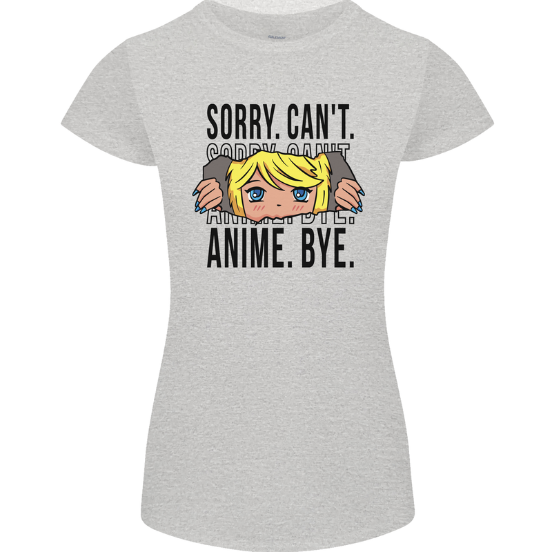 Sorry Can't Anime Bye Funny Anti-Social Womens Petite Cut T-Shirt Sports Grey