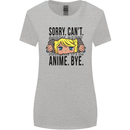 Sorry Can't Anime Bye Funny Anti-Social Womens Wider Cut T-Shirt Sports Grey