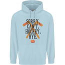 Sorry Can't Hockey Bye Funny Ice Street Childrens Kids Hoodie Light Blue