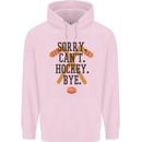 Sorry Can't Hockey Bye Funny Ice Street Childrens Kids Hoodie Light Pink