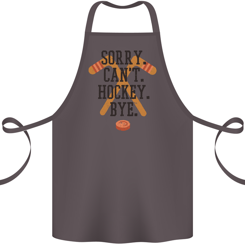 Sorry Can't Hockey Bye Funny Ice Street Cotton Apron 100% Organic Dark Grey