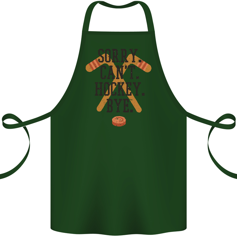 Sorry Can't Hockey Bye Funny Ice Street Cotton Apron 100% Organic Forest Green