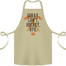 Sorry Can't Hockey Bye Funny Ice Street Cotton Apron 100% Organic Khaki