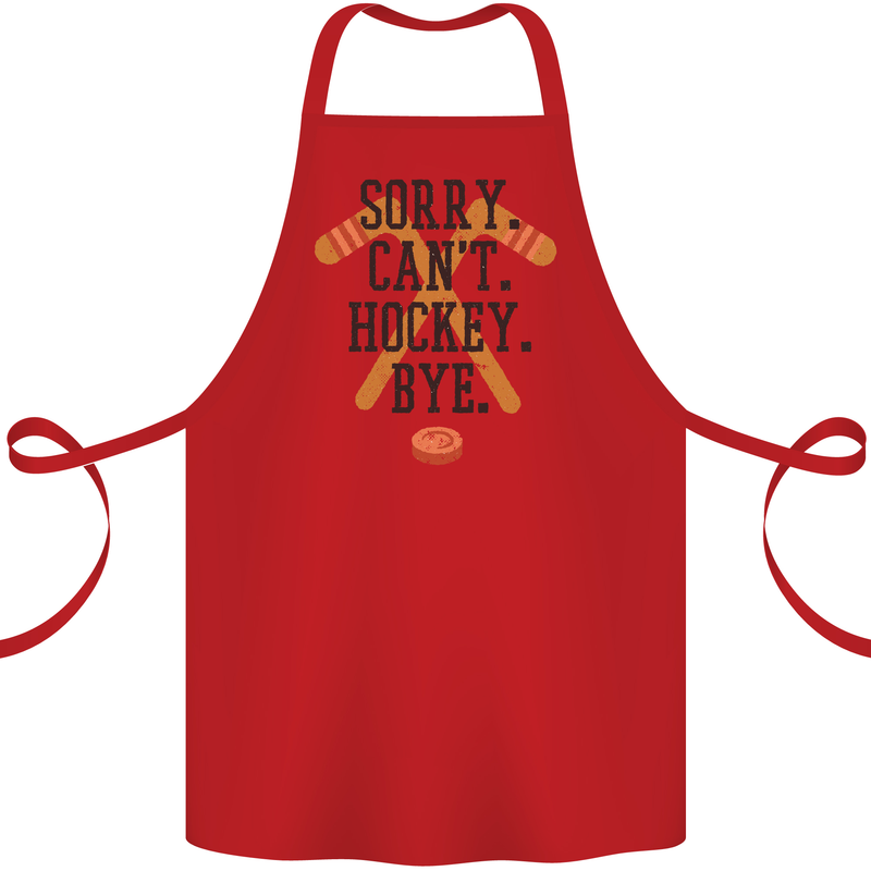 Sorry Can't Hockey Bye Funny Ice Street Cotton Apron 100% Organic Red