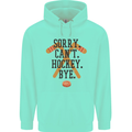 Sorry Can't Hockey Bye Funny Ice Street Mens 80% Cotton Hoodie Peppermint
