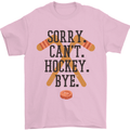 Sorry Can't Hockey Bye Funny Ice Street Mens T-Shirt Cotton Gildan Light Pink