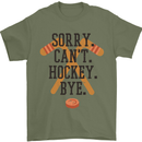Sorry Can't Hockey Bye Funny Ice Street Mens T-Shirt Cotton Gildan Military Green