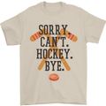 Sorry Can't Hockey Bye Funny Ice Street Mens T-Shirt Cotton Gildan Sand