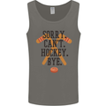 Sorry Can't Hockey Bye Funny Ice Street Mens Vest Tank Top Charcoal