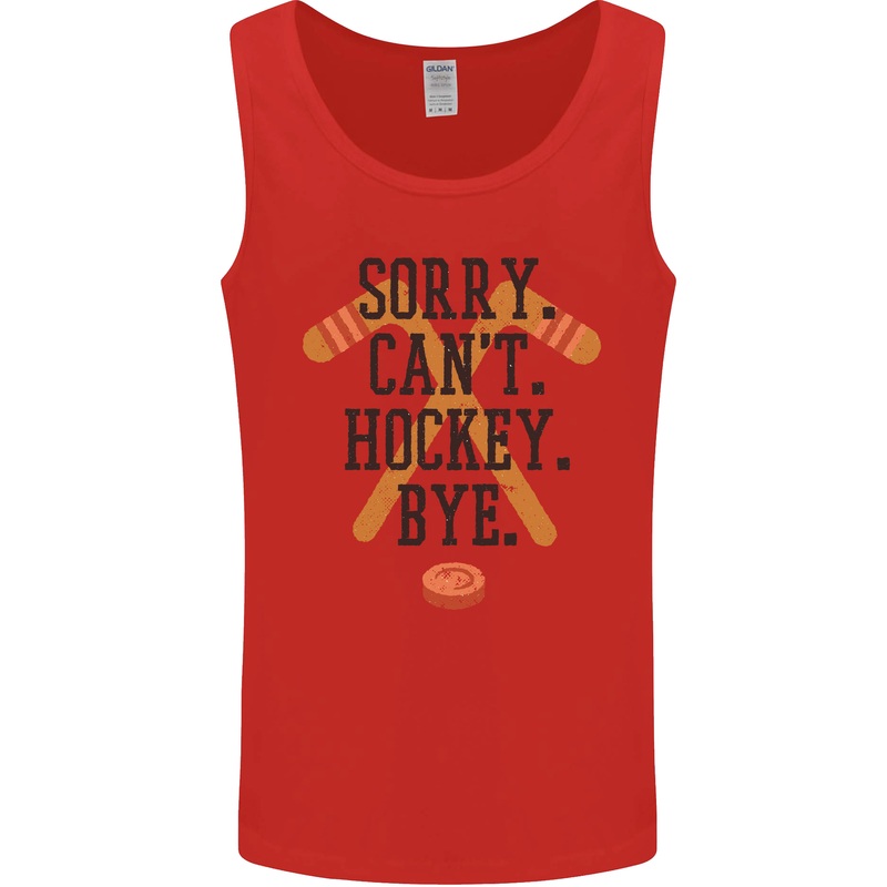 Sorry Can't Hockey Bye Funny Ice Street Mens Vest Tank Top Red