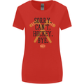 Sorry Can't Hockey Bye Funny Ice Street Womens Wider Cut T-Shirt Red