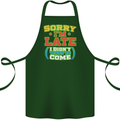 Sorry I'm Late Funny Slogan Distressed Cotton Apron 100% Organic Forest Green