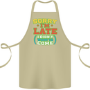 Sorry I'm Late Funny Slogan Distressed Cotton Apron 100% Organic Khaki