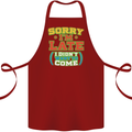Sorry I'm Late Funny Slogan Distressed Cotton Apron 100% Organic Maroon