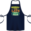 Sorry I'm Late Funny Slogan Distressed Cotton Apron 100% Organic Navy Blue