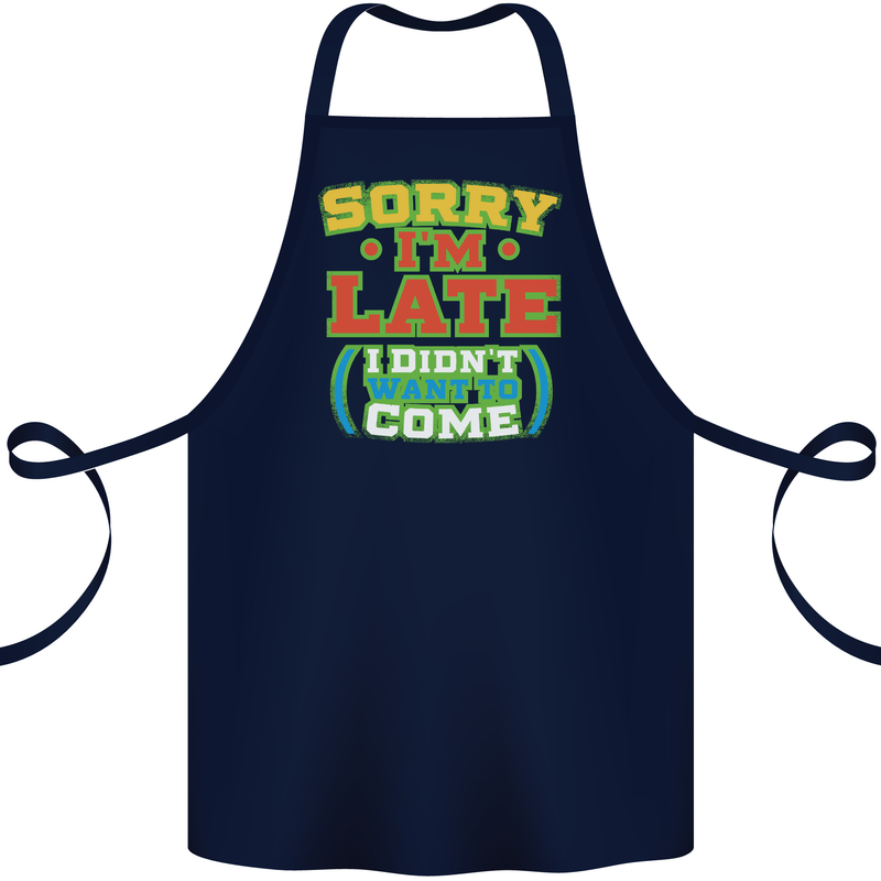 Sorry I'm Late Funny Slogan Distressed Cotton Apron 100% Organic Navy Blue