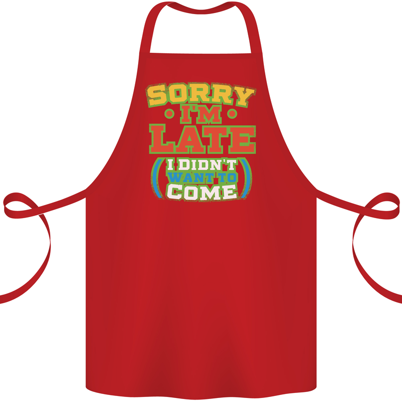 Sorry I'm Late Funny Slogan Distressed Cotton Apron 100% Organic Red