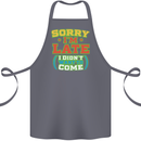 Sorry I'm Late Funny Slogan Distressed Cotton Apron 100% Organic Steel