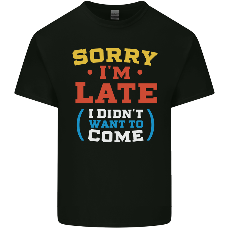 Sorry I'm Late Funny Slogan Distressed Kids T-Shirt Childrens Black