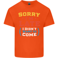 Sorry I'm Late Funny Slogan Distressed Kids T-Shirt Childrens Orange