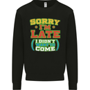 Sorry I'm Late Funny Slogan Distressed Mens Sweatshirt Jumper Black