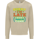 Sorry I'm Late Funny Slogan Distressed Mens Sweatshirt Jumper Sand