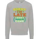 Sorry I'm Late Funny Slogan Distressed Mens Sweatshirt Jumper Sports Grey