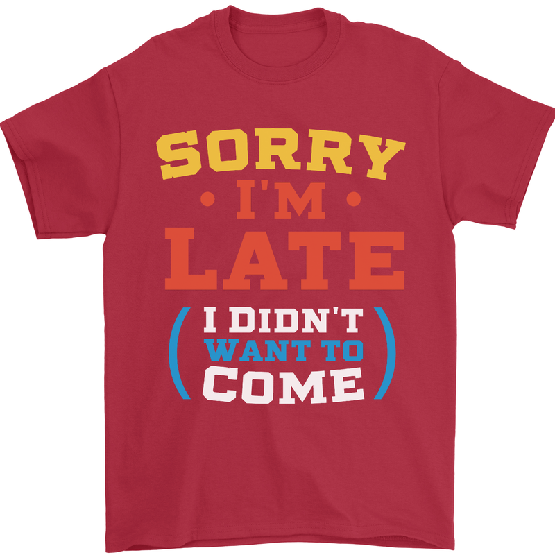 Sorry I'm Late Funny Slogan Distressed Mens T-Shirt Cotton Gildan Red