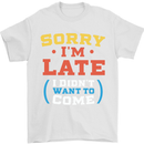 Sorry I'm Late Funny Slogan Distressed Mens T-Shirt Cotton Gildan White