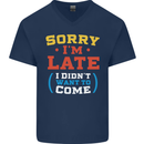 Sorry I'm Late Funny Slogan Distressed Mens V-Neck Cotton T-Shirt Navy Blue