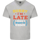 Sorry I'm Late Funny Slogan Distressed Mens V-Neck Cotton T-Shirt Sports Grey
