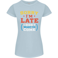 Sorry I'm Late Funny Slogan Distressed Womens Petite Cut T-Shirt Light Blue