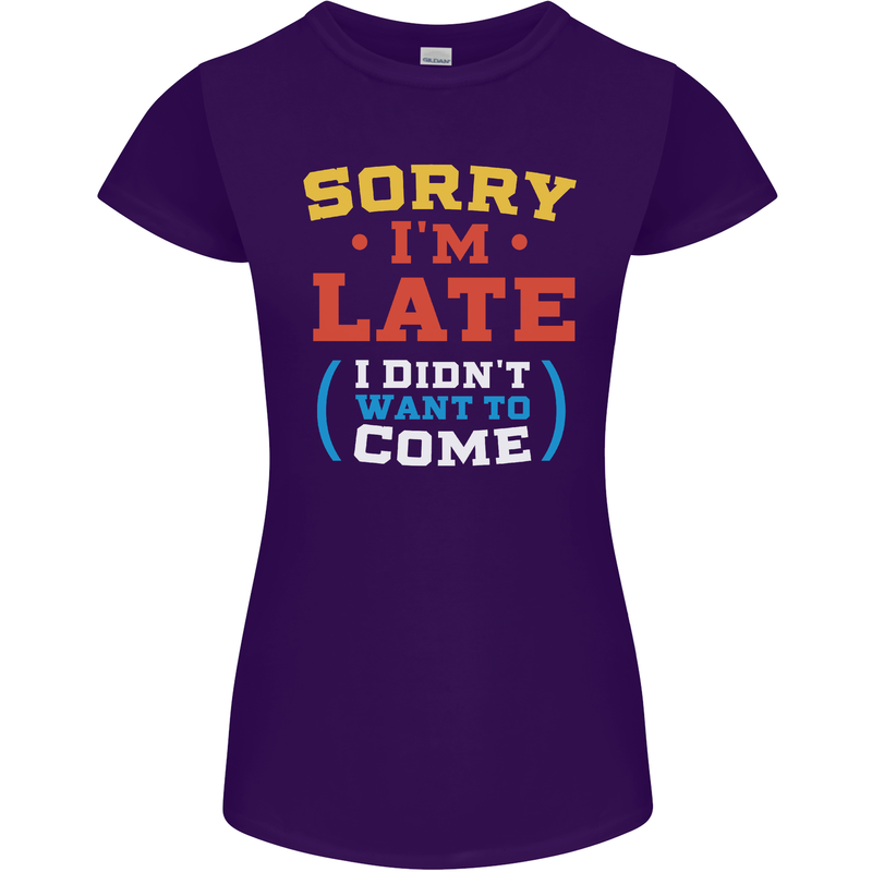 Sorry I'm Late Funny Slogan Distressed Womens Petite Cut T-Shirt Purple