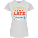 Sorry I'm Late Funny Slogan Distressed Womens Petite Cut T-Shirt White